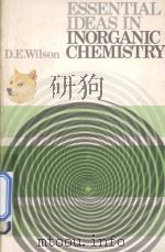 Essential ideas in inorganic chemistry   1978  PDF电子版封面  0340208287  D. E. Wilson. 