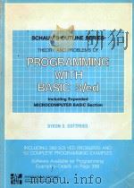 SCHAUM'S OUTLINE SERIES THEORY AND PROBLEMS OF PROGRAMMING WITH BASIC 3/ED INCLUDING EXPANDED M   1986  PDF电子版封面  007991146   