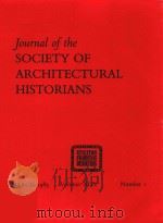 JOURNAL OF THE SOCIETY OF ARCHITECTURAL HISTORIANS MARCH 1985 VOLUME XLIV NUMBER 1   1985  PDF电子版封面     