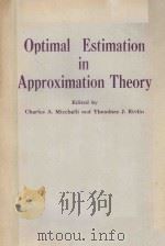 OPTIMAL ESTIMATION IN APPROXIMATION THEORY     PDF电子版封面    CHARLES A.MICCHELLI AND THEODO 