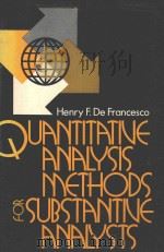 QUANTITATIVE ANDALYSIS METHODS FOR SUBSTANTIVE ANALYSTS     PDF电子版封面    HENRY F.DEFRANCESCO 