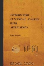 INTRODUCTOR FUNCTIONAL ANALYSIS WITH APPLICATIONS     PDF电子版封面    ERWIN KREYSZIG 