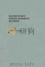 ELEMENTARY FINITE ELEMENT METHOD     PDF电子版封面    CHANDRAKANT S.DESAI 