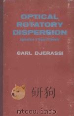 OPTICAL ROTATORY DISPERSION     PDF电子版封面    CARL DJERASSI 