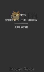 MODERN PETROLEUM TECHNOLOGY 3RD EITION   1962  PDF电子版封面     