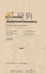 CHELATES IN ANALYTICAL CHEMISTRY A COLLECTION OF MONOGRAPHS VOLUME 5     PDF电子版封面    