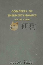 CONCEPTS OF THERMODYNAMICS     PDF电子版封面    EDWARD F.OBERT 