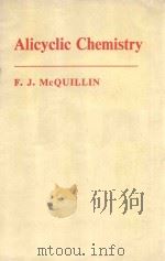 ALICYCLIC CHEMISTRY     PDF电子版封面    F.J.MCQUILLIN 