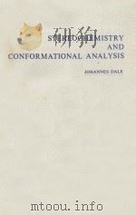 STEREOCHEMISTRY AND CONFORMATIIONAL ANALYSIS   1978  PDF电子版封面    JOHANNES DALE 