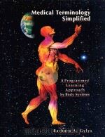 MEDICAL TERMINOLOGY SIMPLIFIED A PROGRAMMED LEARNING APPROACH BY BODY SYSTEMS   1993  PDF电子版封面  0803644817  F.A.DAVIS 