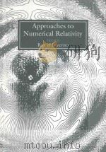 APPROACHES TO NUMERICAL RELATIVITY PROCEEDINGS OF THE INTERNATIONAL WORKSHOP ON NUMERICAL RELATIVITY（1992 PDF版）
