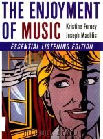 THE ENJOYMENT OF MUSIC ESSENTIAL LISTENING EDITION   1991  PDF电子版封面  0393928877   