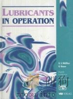 LUBRICANTS IN OPERATION   1996  PDF电子版封面  0852988303   
