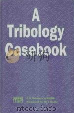 A TRIBOLOGY CASEBOOK: A LIFETIME IN TRIBOLOGY（1997 PDF版）
