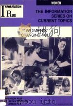 THE INFORMATION SERIES ON CURRENT TOPICS WOMEN'S CHANGING ROLE   1994  PDF电子版封面  1878623729   