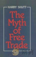 THE MYTH OF FREE TRADE:PATTERNS OF PROTECTIONISM SINCE 1945（ PDF版）