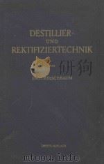 DESTILLIER-UND REKTIFIZIERTECHNIK   1950  PDF电子版封面     