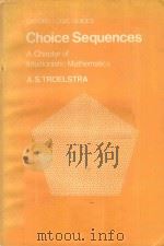CHOICE SEQUENCES A CHAPTER OF INTUITIONISTIC MATHEMATICS   1977  PDF电子版封面    A.S.TROELSTRA 
