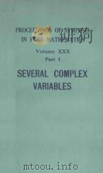 PROCEEDINGS OF SYMPOSIA IN PURE MATHEMATICS VOLUME XXX PART 1 SEVERAL COMPLES VARIABLES（1977 PDF版）