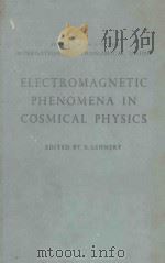 ELECTROMAGNETIC PHENOMENA IN COSMICAL PHYSICS   1958  PDF电子版封面    B.LEHNERT 