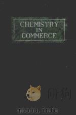 CHEMISTRY IN COMMERCE VOLUME II     PDF电子版封面    EDWARD MOLLOY 