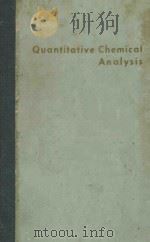 QUANTITATIVE CHEMICAL ANALYSIS ELEVENTH EDITION   1958  PDF电子版封面    LEICESTER F. HAMILTON AND STEP 