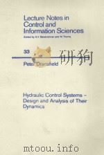 LECTURE NOTES IN CONTROL AND INFORMATION SCIENCES  33 HYDRAULIC CONTROL SYSTEMS DESIGN AND ANALYSIS（1981 PDF版）