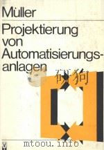 PROJEKTIERUNG VON AUTOMATISIERUNGS ANALGEN   1979  PDF电子版封面     