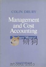 MANAGEMENT AND COST ACCOUNTING  TEACHERS' MANUAL   1985  PDF电子版封面  0442306393  COLIN DRURY 