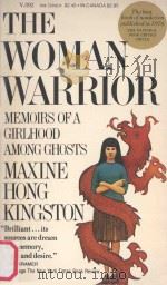 THE WOMAN WARRIOR:MEMOIRS OF A GIRLHOOD AMONG GHOSTS     PDF电子版封面    MAXINE HONG KINGSTON 