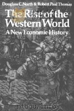 THE RISE OF THE WESTERN WORLD  A NEW ECONOMIC HISTORY   1973  PDF电子版封面    DOUGLASS C.NORT AND ROBERT PAU 