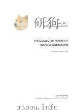 THE COLLECTED PAPERS OF FRANCO MODIGIANI  VOLUME 1  ESSAYS IN MACROECONOMICS（ PDF版）