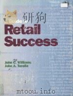 A GUIDE TO RETAIL SUCCESS   1997  PDF电子版封面  1563671409  JOHN C.WILLIAMS，JOHN A.TORELLA 