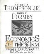 ECONOMICS OF THE FIRM THEORY AND PRACTICE SIXTH EDITION   1993  PDF电子版封面  0130928674  ARTHUR A.THOMPSON，JR. AND JOHN 