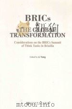 BRICS & THE GLOBAL TRANSFORMATION：CONSIDERATION ON THE BRICS SUMMIT OF THINK TANKS IN BRASILIA     PDF电子版封面  9787509721919  LI YANG 