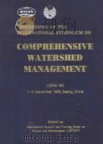 PROCEEDINGS OF THE INTERNATIONAL SYMPOSIUM ON COMPREHENSIVE WATERSHED MANAGEMENT   1998  PDF电子版封面  7800113337  INTERNATIONAL RESEARCH AND TRA 