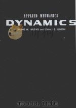 APPLIED MECHANICS DYNAMICS   1959  PDF电子版封面    GEORGE W.HOUSNER AND DONALD E. 