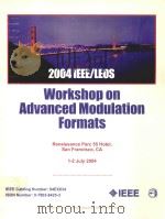 2004 IEEE/LEOS WORKSHOP ON ADVANCED MODULATION FORMATS     PDF电子版封面  0780384253   