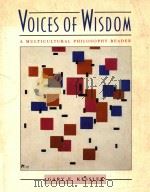 VOICES OF WISDOM A MULTICULTURAL PHILOSOPHY READER   1992  PDF电子版封面  0534162967  GARY E.KESSLER 