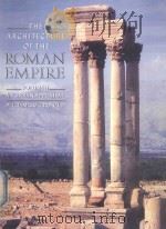 THE ARCHITECTURE OF THE ROMAN EMPIRE Ⅱ AN URBAN APPRAISAL   1986  PDF电子版封面  0300034709  WUKKUAN L.MACDONALD 