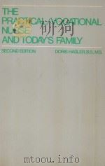 THE PRACTICAL VOCATIONAL NURSE AND TODAY'S FAMILY SECOND EDITION   1972  PDF电子版封面  73176057   