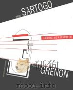 SARTOGO GRENON ARCHITECTURE IN PERSPECTIVE   1988  PDF电子版封面  9781885254511  RICHARD MEIER 