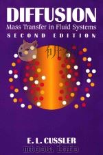 DIFFUSION MASS TRANSFER IN FLUID SYSTEMS   1997  PDF电子版封面  0521564778  E.L.CUSSLER 