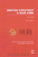 BRITISH STRATEGY & WAR AIMS 1914-1916（1986 PDF版）