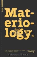 MATERIOLOGY THE CREATIVE'S GUIDE TO MATERIALS AND TECHNOLGIES     PDF电子版封面  9783764384241  BIRKHAUSER FRAME 