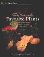 GROWING NORTH AMERICA'S FAVORITE PLANTS   1998  PDF电子版封面  9780618059631  BARBARA W.ELLIS 