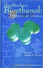 Handbook on bioethanol : production and utilization   1996  PDF电子版封面  1560325534   