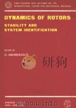 DYNAMICS OF ROTORS STABILITY AND SYSTEM IDENTIFICATION   1984  PDF电子版封面  3211818464  O.MAHRENHOLTZ 