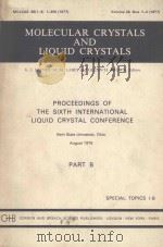 PROCEEDINGS OF THE SIXTH INTERNATIONAL LIQUID CRYSTAL CONFERENCE CONTENTS：PART B（1977 PDF版）