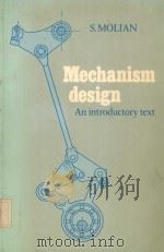 MECHANISM DESIGN：AN INTRODUCTORY TEXT   1982  PDF电子版封面  0521231930  S.MOLIAN 